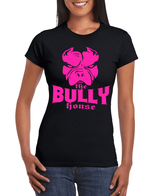 The Bully House -- T-SHIRT - WOMENS  CUT (Hot PINK print)